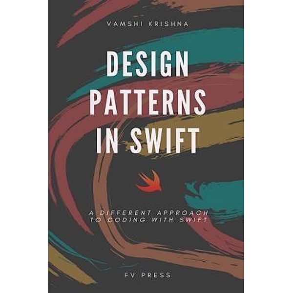 Design Patterns in Swift, Vamshi Krishna