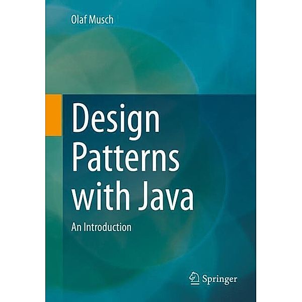 Design Patterns with Java, Olaf Musch