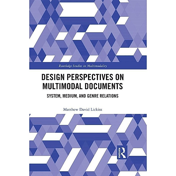 Design Perspectives on Multimodal Documents, Matthew David Lickiss