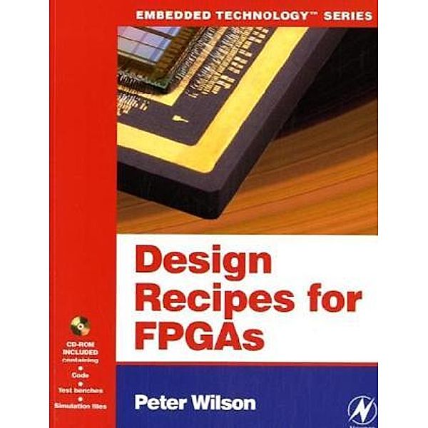 Design Recipes for FPGAs, Peter Wilson