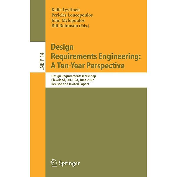 Design Requirements Engineering: A Ten-Year Perspective / Lecture Notes in Business Information Processing Bd.14