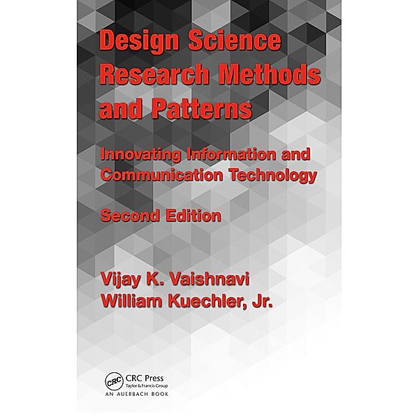 Design Science Research Methods and Patterns, Vijay K. Vaishnavi, William Kuechler