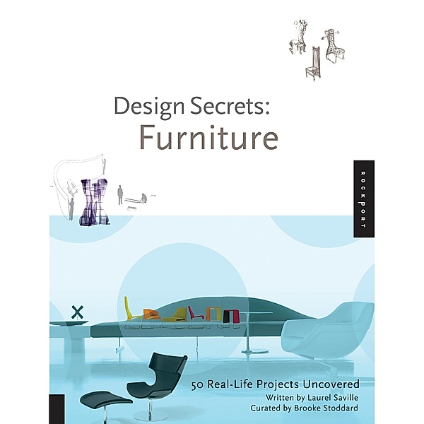 Design Secrets: Furniture, Laurel Saville, Brooke C. Stoddard