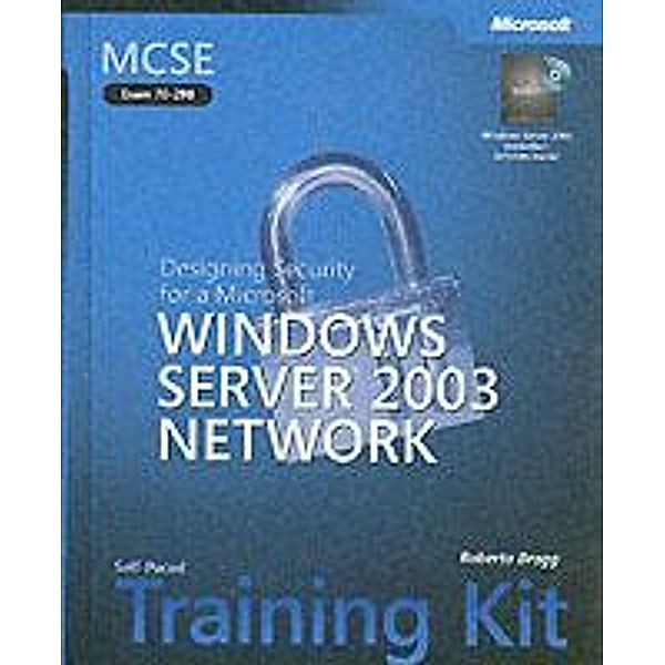 Design Security for a Microsoft Windows Server 2003 Network, w. CD-ROM, Roberta Bragg