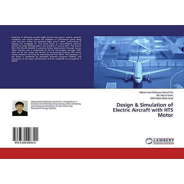 Design & Simulation of Electric Aircraft with HTS Motor, Mohammad Mohtasim Hamid Pial, Md. Nazrul Islam, AKM Abdul Malek Azad