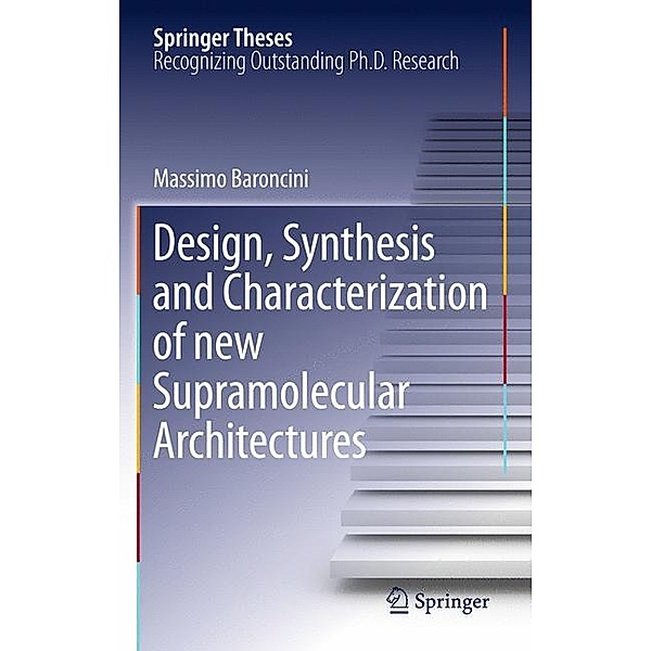 Design, Synthesis and Characterization of new Supramolecular Architectures, Massimo Baroncini
