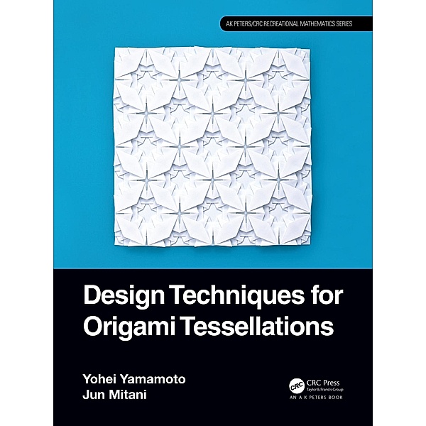 Design Techniques for Origami Tessellations, Yohei Yamamoto, Jun Mitani