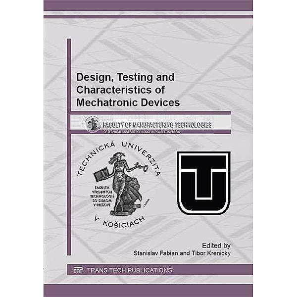 Design, Testing and Characteristics of Mechatronic Devices