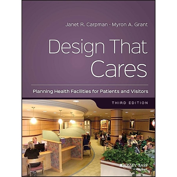 Design That Cares / J-B AHA Press, Janet R. Carpman, Myron A. Grant