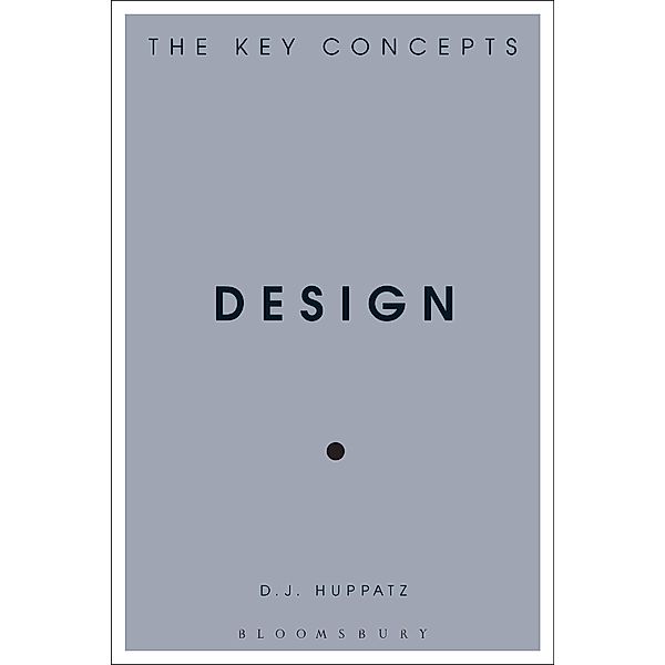 Design / The Key Concepts, D. J. Huppatz