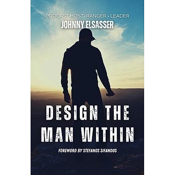 Design the Man Within / Johnny Elsasser LLC, Johnny Elsasser