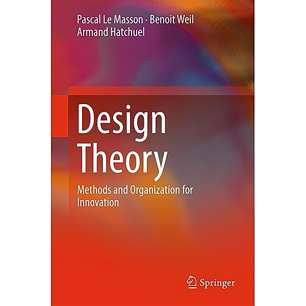 Design Theory, Pascal Le Masson, Benoit Weil, Armand Hatchuel