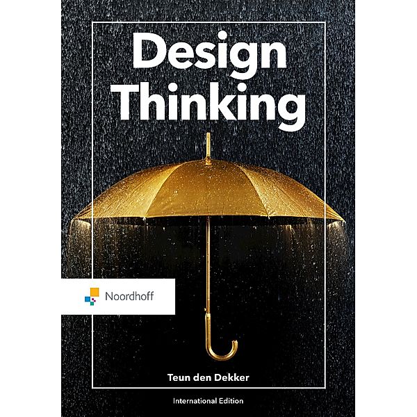 Design Thinking, Teun Den Dekker