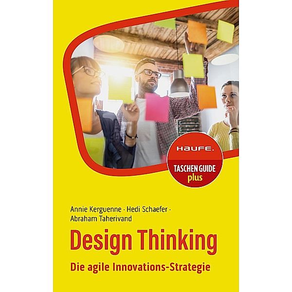 Design Thinking, Annie Kerguenne, Hedi Schaefer, Abraham Taherivand