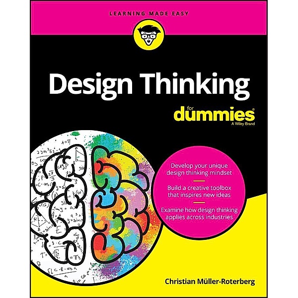 Design Thinking For Dummies, Christian Muller-Roterberg