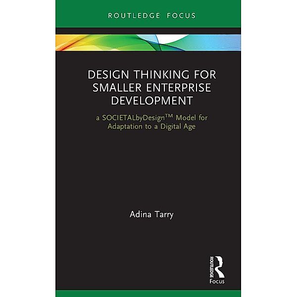 Design Thinking for Smaller Enterprise Development, Adina Tarry