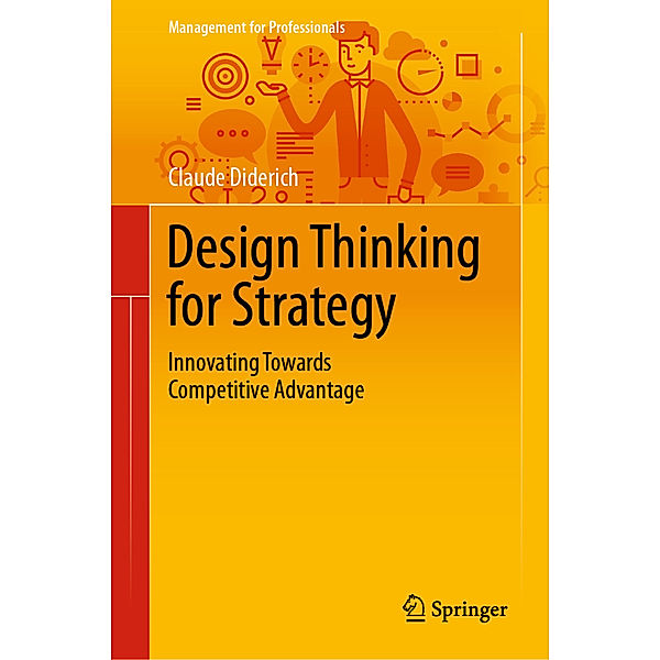 Design Thinking for Strategy, Claude Diderich