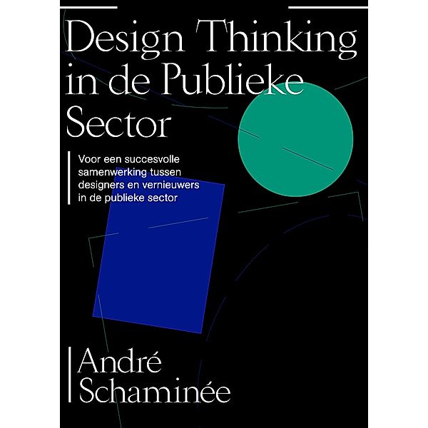 Design thinking in de publieke sector, André Schaminée