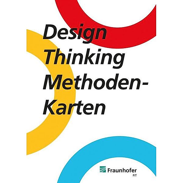 Design Thinking Methodenkarten., Yannick Bachteler, Carina Edinger, Marc Jentsch