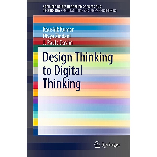 Design Thinking to Digital Thinking / SpringerBriefs in Applied Sciences and Technology, Kaushik Kumar, Divya Zindani, J. Paulo Davim