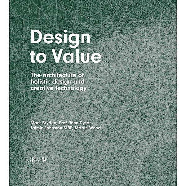 Design to Value, Mark Bryden, John Dyson, Jaimie Johnston, Martin Wood