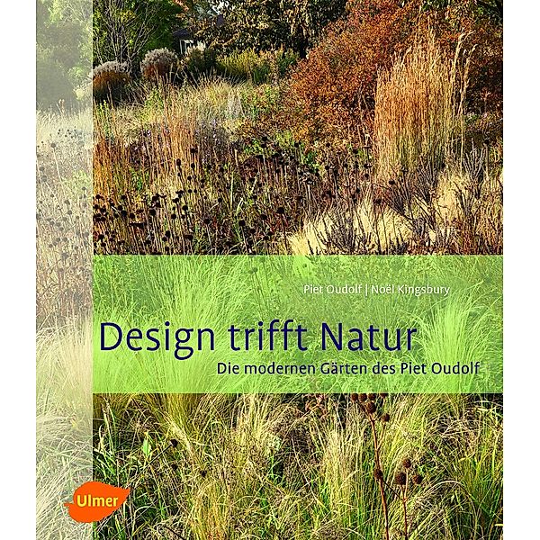 Design trifft Natur, Piet Oudolf, Noël Kingsbury