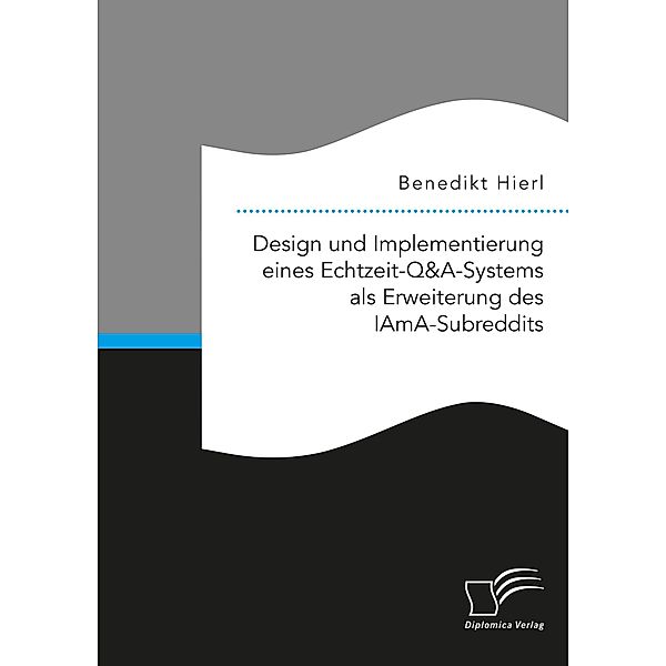 Design und Implementierung eines Echtzeit-Q&A-Systems als Erweiterung des IAmA-Subreddits, Benedikt Hierl