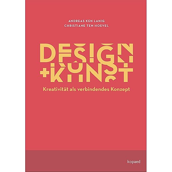 Design und Kunst, Christiane ten Hoevel, Andreas Ken Lanig