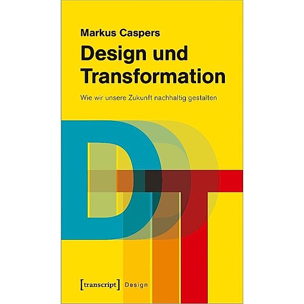 Design und Transformation, Markus Caspers