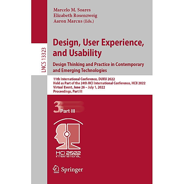 Design, User Experience, and Usability: Design Thinking and Practice in Contemporary and Emerging Technologies