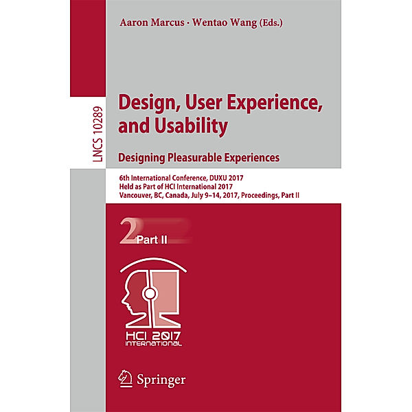 Design, User Experience, and Usability: Designing Pleasurable Experiences