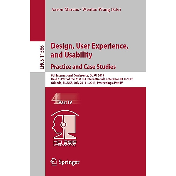 Design, User Experience, and Usability. Practice and Case Studies / Lecture Notes in Computer Science Bd.11586