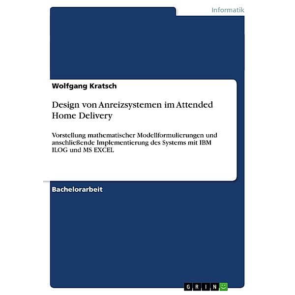 Design von Anreizsystemen im Attended Home Delivery, Wolfgang Kratsch