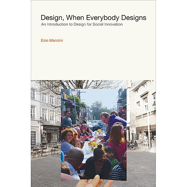 Design, When Everybody Designs / Design Thinking, Design Theory, Ezio Manzini