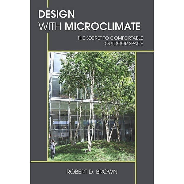 Design With Microclimate, Robert D. Brown