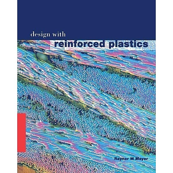 Design with Reinforced Plastics, R. M. Mayer