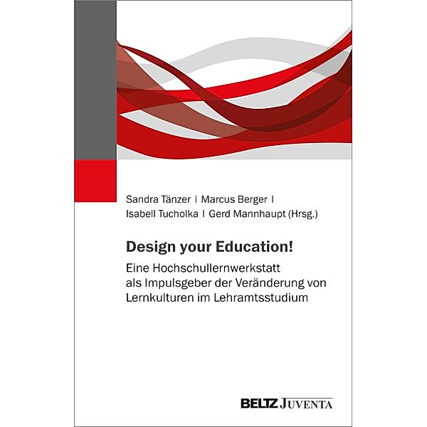 Design your Education!, Gerd Mannhaupt, Marcus Berger, Sandra Tänzer