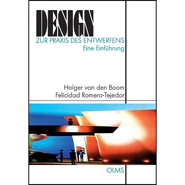 Design, Zur Praxis des Entwerfens, Holger van den Boom, Felicidad Romero-Tejedor