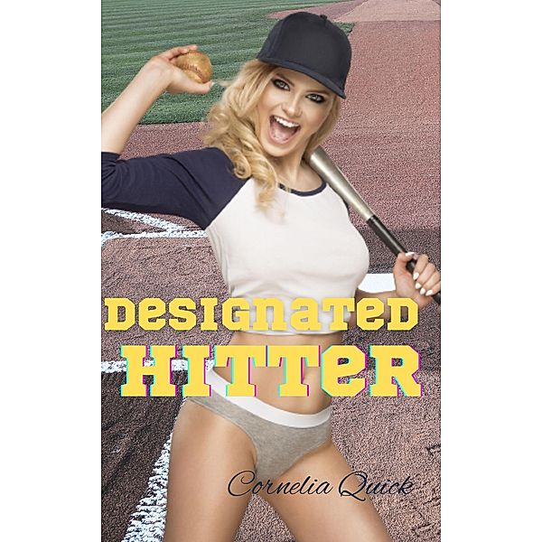 Designated Hitter (Winning with the Wildcats) / Winning with the Wildcats, Cornelia Quick