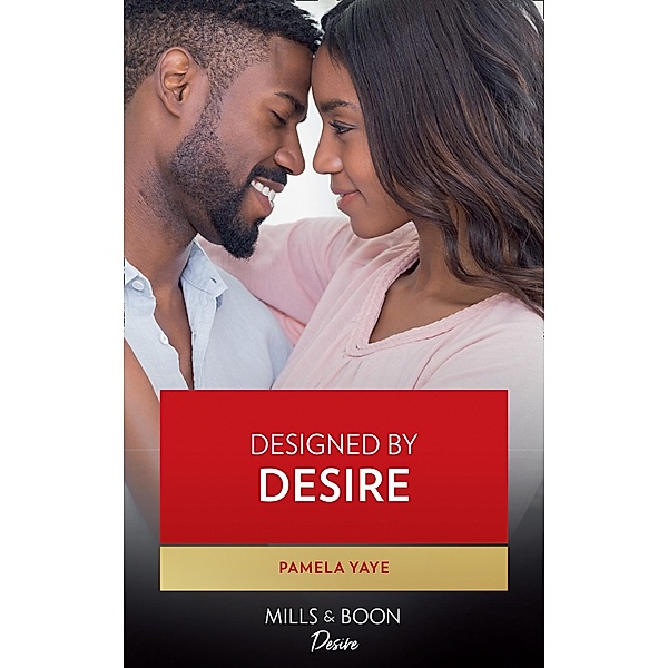 Designed By Desire (The Hamiltons: Fashioned with Love, Book 2) / Mills & Boon Kimani, Pamela Yaye