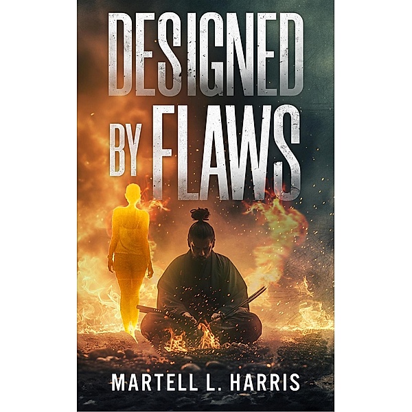 Designed By Flaws / Designed By Flaws, Martell L. Harris