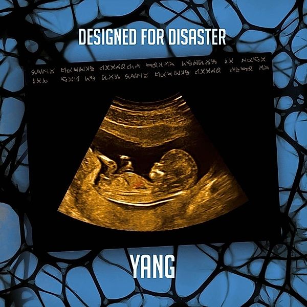 Designed For Disaster, Yang