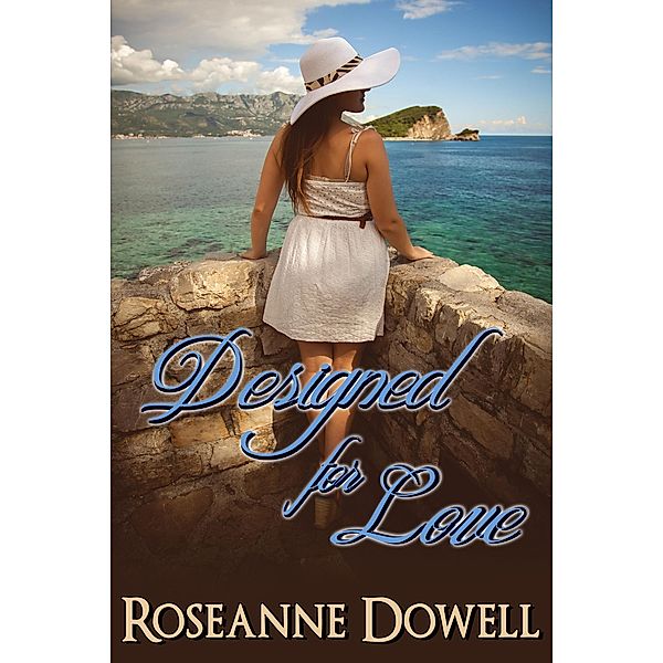 Designed For Love / Books We Love Ltd., Roseanne Dowell
