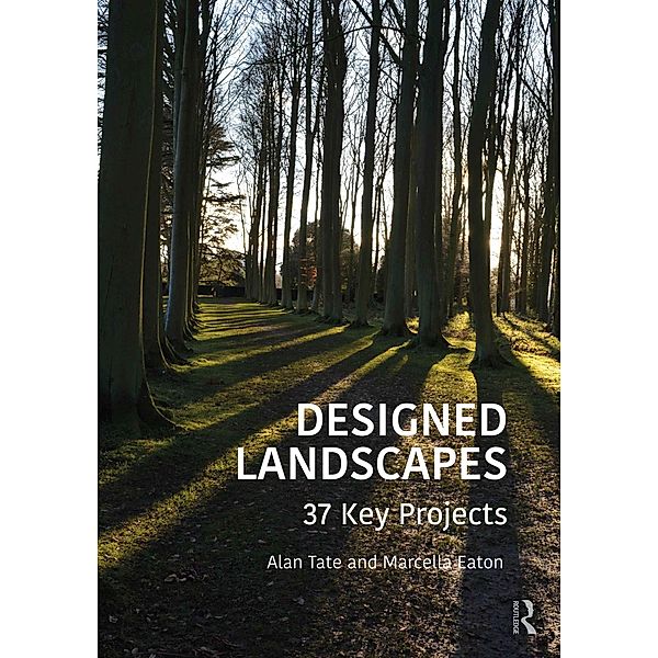 Designed Landscapes, Alan Tate, Marcella Eaton