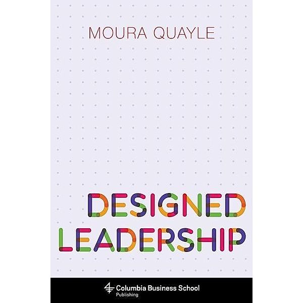 Designed Leadership, Moura Quayle