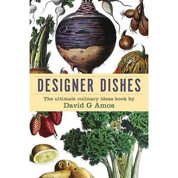 Designer Dishes, David Amos