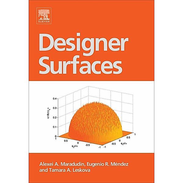 Designer Surfaces, Alexei A. Maradudin, Eugenio R. Méndez, Tamara A. Leskova