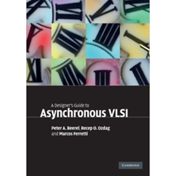 Designer's Guide to Asynchronous VLSI, Peter A. Beerel