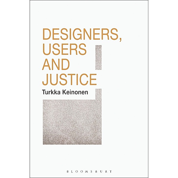 Designers, Users and Justice, Turkka Keinonen