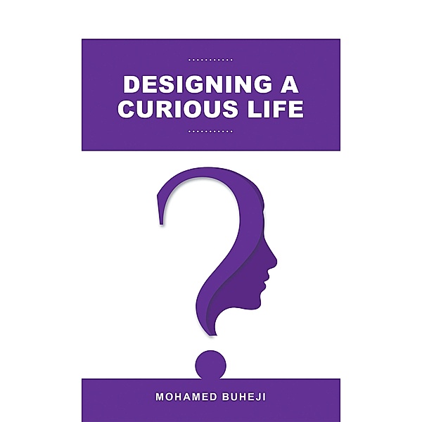 Designing a Curious Life, Mohamed Buheji